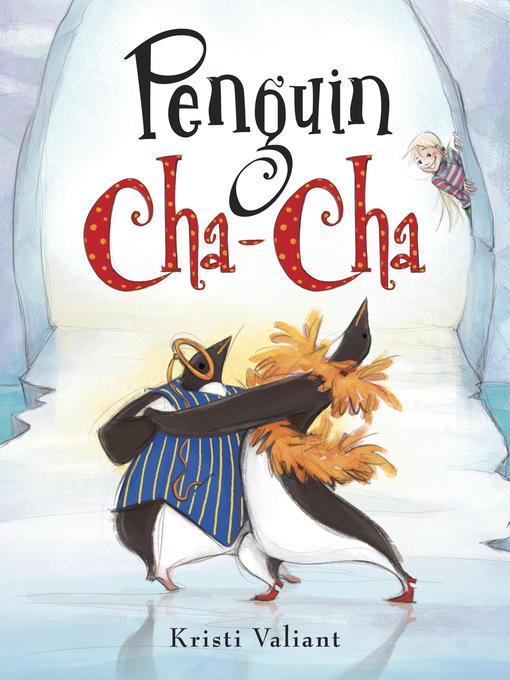 Title details for Penguin Cha-Cha by Kristi Valiant - Wait list